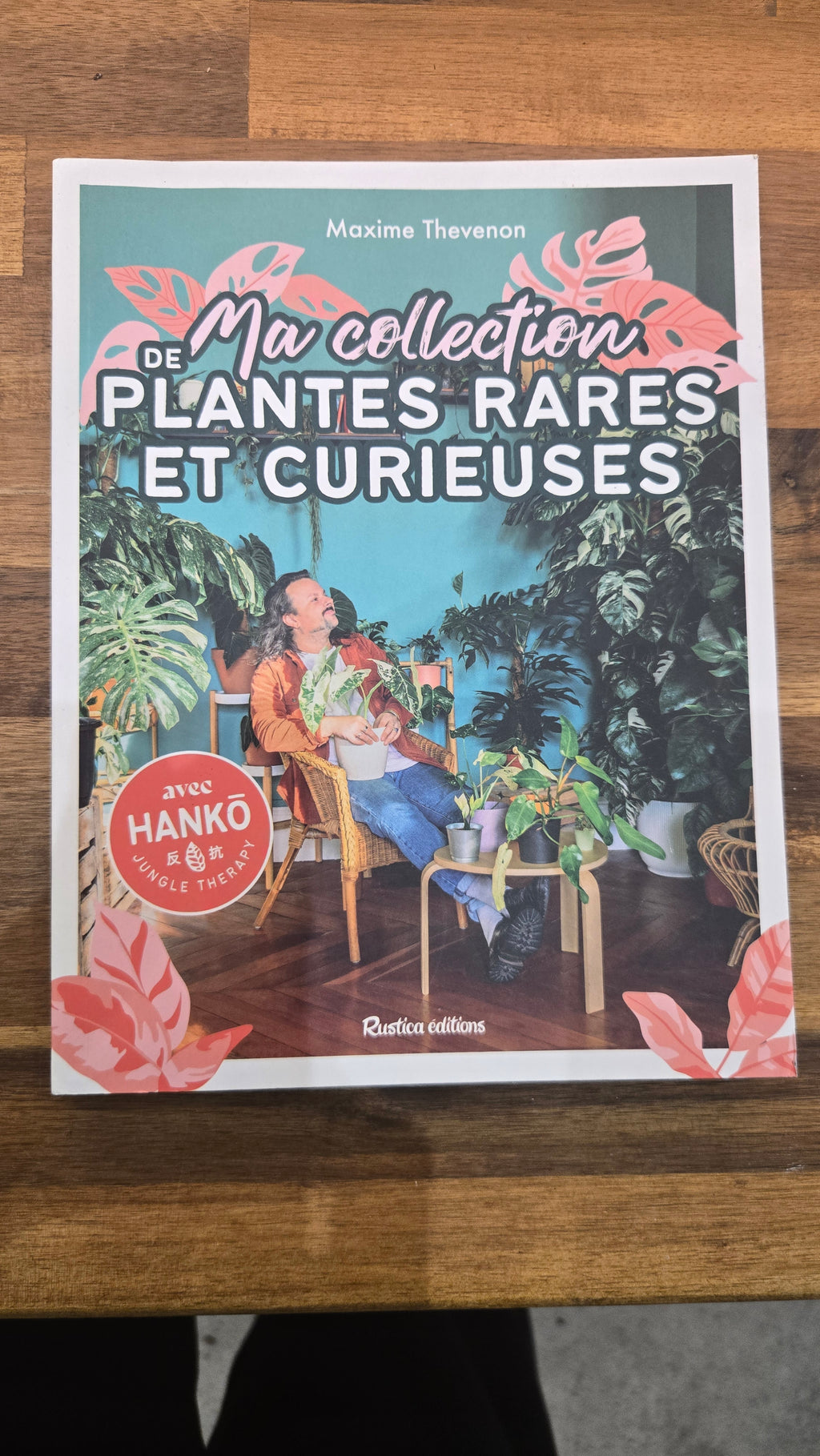 MA COLLECTION DE PLANTES RARES ET CURIEUSES