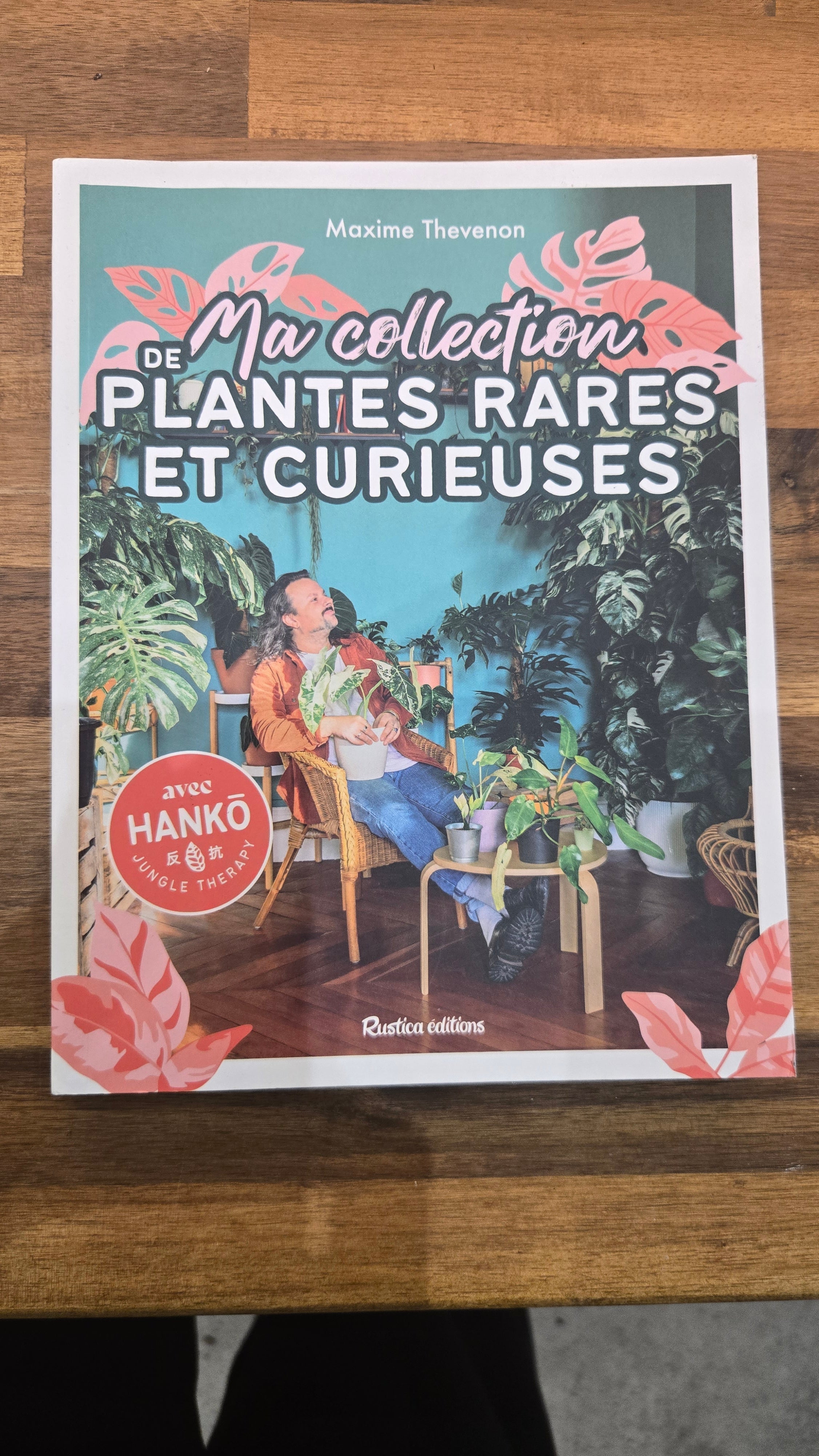 MA COLLECTION DE PLANTES RARES ET CURIEUSES